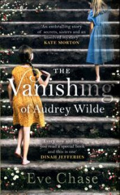 The vanishing of Audrey Wilde av Eve Chase (Innbundet)