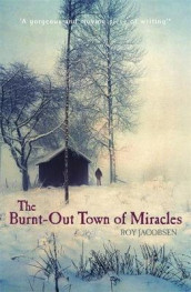 The burnt-out town of miracles av Roy Jacobsen (Heftet)