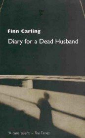 Diary for a dead husband av Finn Carling (Innbundet)
