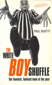 The white boy shuffle av Paul Beatty (Heftet)
