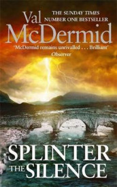 Splinter the silence av Val McDermid (Heftet)