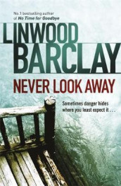 Never look away av Linwood Barclay (Heftet)