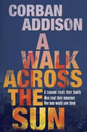 A walk across the sun av Corban Addison (Heftet)