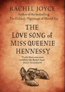 The love song of Miss Queenie Hennessy av Rachel Joyce (Heftet)