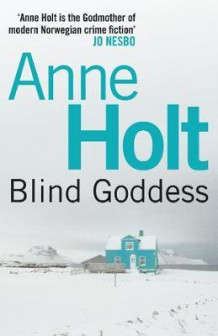 Blind goddess av Anne Holt (Heftet)