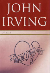Until I find you av John Irving (Innbundet)