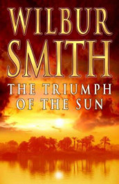 The triumph of the sun av Wilbur Smith (Innbundet)