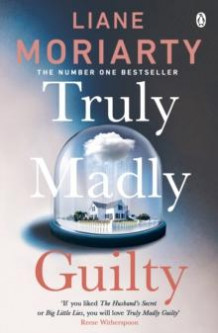 Truly madly guilty av Liane Moriarty (Heftet)