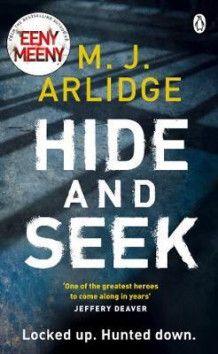 Hide and seek av M.J Arlidge (Heftet)