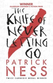The knife of never letting go av Patrick Ness (Heftet)
