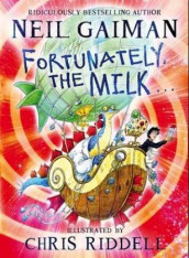 Fortunately, the milk av Neil Gaiman (Innbundet)