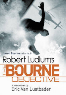 The Bourne objective av Eric Lustbader (Heftet)