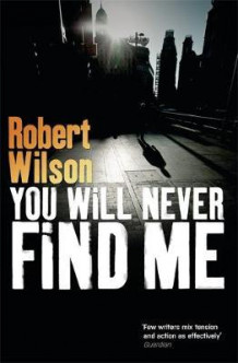You will never find me av Robert Wilson (Heftet)