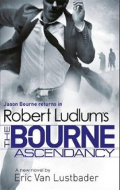 The Bourne ascendancy av Robert Ludlum (Heftet)