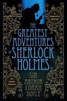 The greatest adventures of Sherlock Holmes av Arthur Conan Doyle (Innbundet)