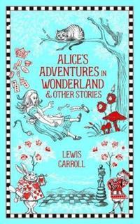 Alice's adventures in wonderland & other stories av Lewis Carroll (Innbundet)