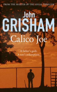 Calico Joe av John Grisham (Innbundet)