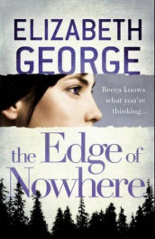 The edge of nowhere av Elizabeth George (Heftet)