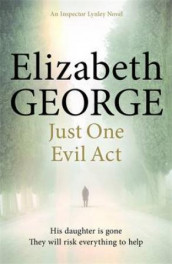 Just one evil act av Elizabeth George (Heftet)