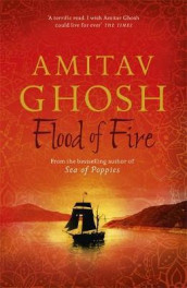 Flood of fire av Amitav Ghosh (Heftet)