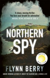 Northern spy av Flynn Berry (Heftet)