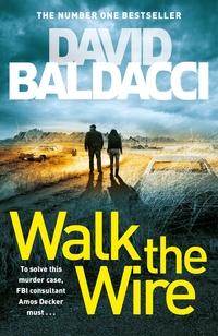Walk the wire av David Baldacci (Heftet)