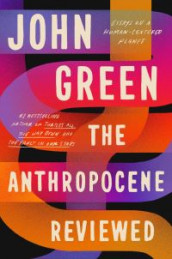 The anthropocene reviewed av John Green (Heftet)