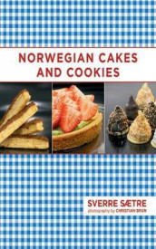 Norwegian cakes and cookies av Sverre Sætre (Innbundet)