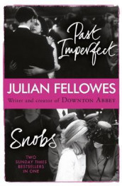 Snobs ; Past imperfect av Julian Fellowes (Heftet)