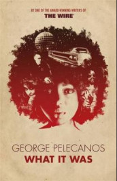 What It was av George P. Pelecanos (Heftet)