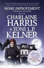 Home improvement av Charlaine Harris og Toni Kelner (Heftet)