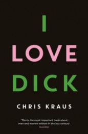 I love Dick av Chris Kraus (Heftet)