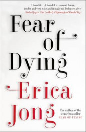 Fear of dying av Erica Jong (Heftet)