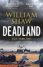 Deadland av William Shaw (Heftet)