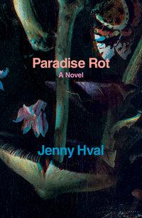 Paradise rot av Jenny Hval (Heftet)
