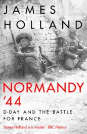Normandy '44 av James Holland (Heftet)