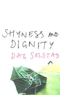 Shyness and dignity av Dag Solstad (Heftet)