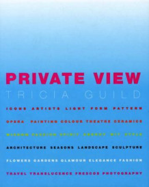 Private view av Tricia Guild (Innbundet)
