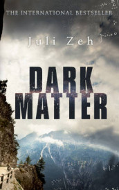 Dark matter av Juli Zeh (Heftet)