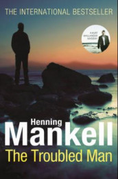 The troubled man av Henning Mankell (Heftet)