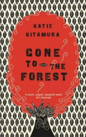 Gone to the forest av Katie Kitamura (Heftet)