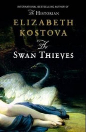 The swan thieves av Elizabeth Kostova (Heftet)