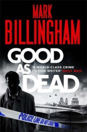 Good as dead av Mark Billingham (Heftet)