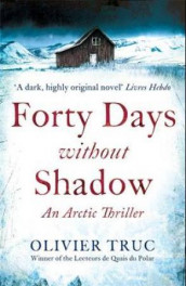 Forty days without shadow av Olivier Truc (Heftet)