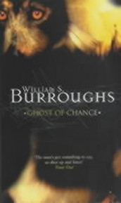 Ghost of a chance av William S. Burroughs (Heftet)