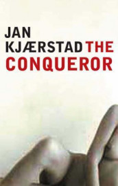 The conqueror av Jan Kjærstad (Heftet)