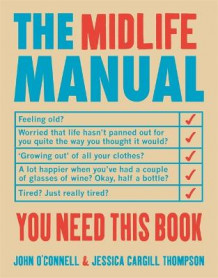 The midlife manual av John O'Connell og Jessica Cargill-Thompson (Heftet)