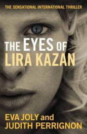 The eyes of Lira Kazan av Eva Joly og Judith Perrignon (Heftet)
