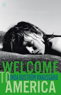 Welcome to America av Linda Boström Knausgård (Heftet)