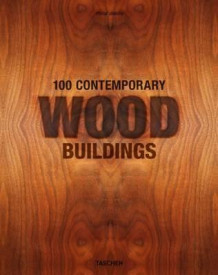 100 contemporary wood buildings av Philip Jodidio (Innbundet)